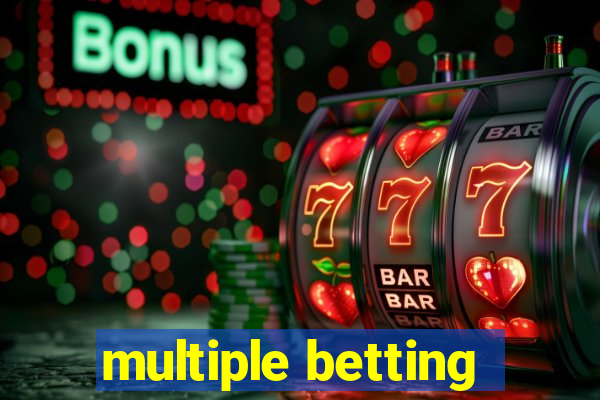 multiple betting