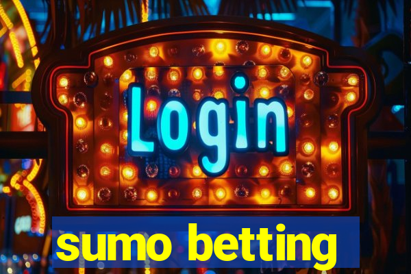 sumo betting