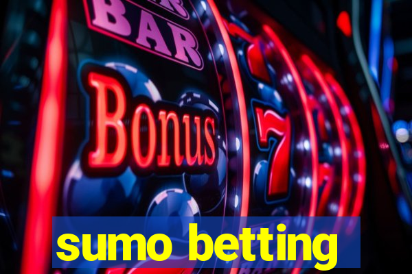 sumo betting