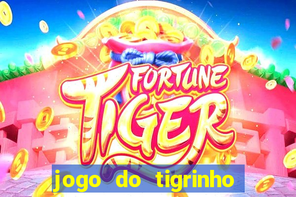 jogo do tigrinho paga mesmo