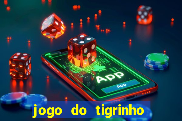 jogo do tigrinho paga mesmo