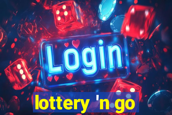 lottery 'n go