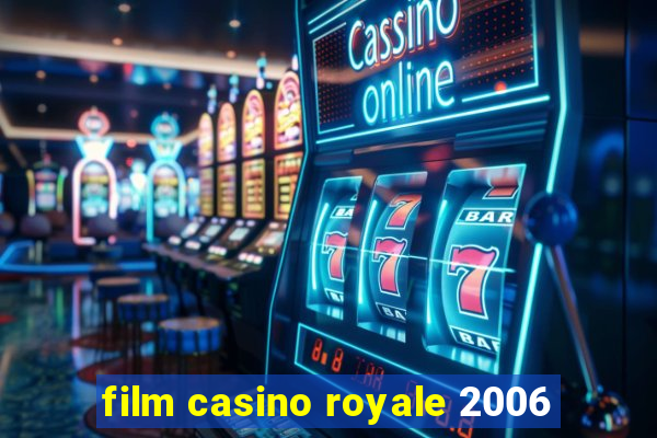 film casino royale 2006