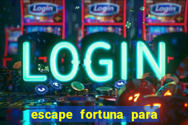 escape fortuna para pop 110