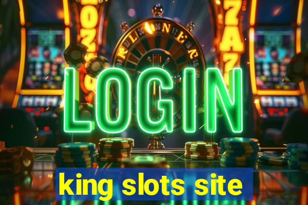 king slots site