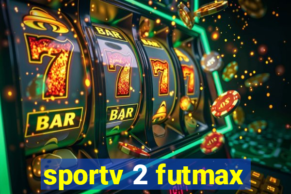 sportv 2 futmax