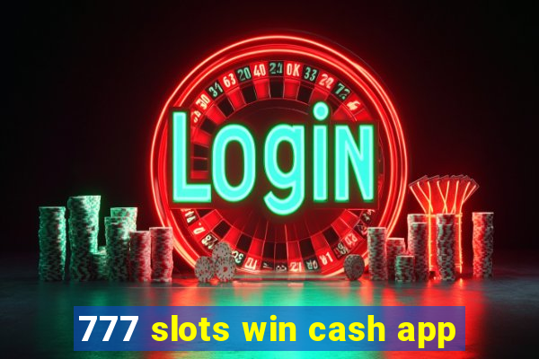 777 slots win cash app