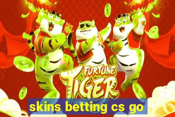 skins betting cs go