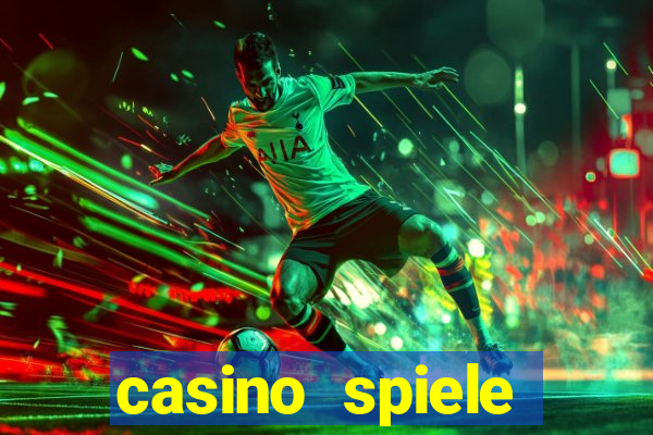 casino spiele echtes geld