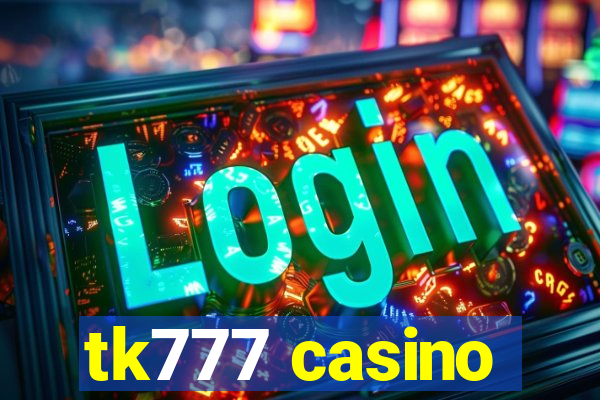 tk777 casino