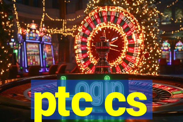 ptc cs