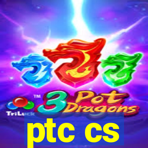 ptc cs