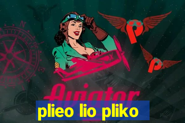 plieo lio pliko