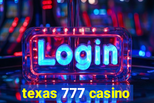 texas 777 casino