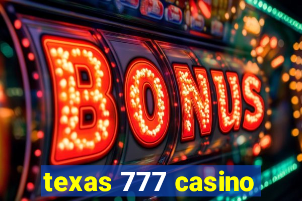 texas 777 casino