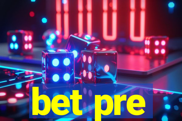 bet pre