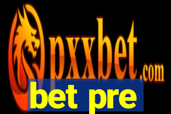 bet pre