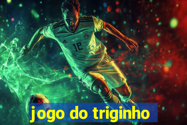 jogo do triginho