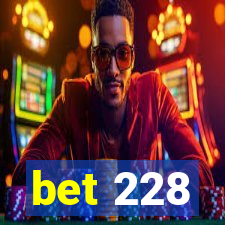 bet 228