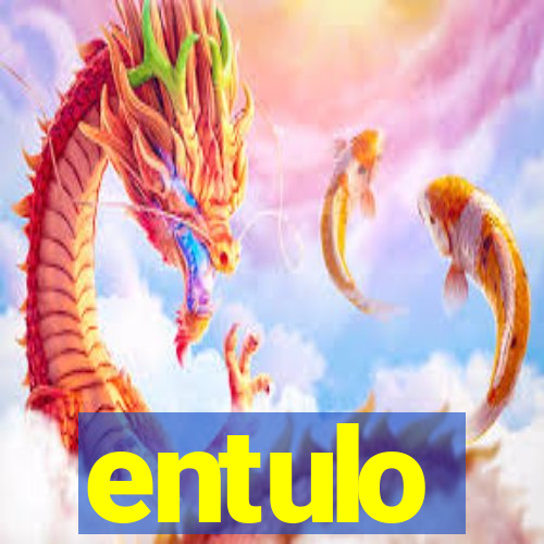 entulo