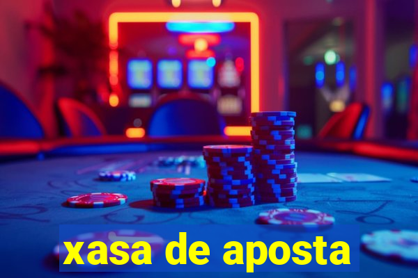 xasa de aposta