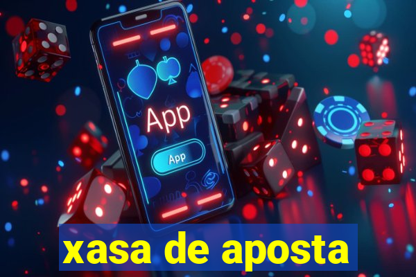 xasa de aposta