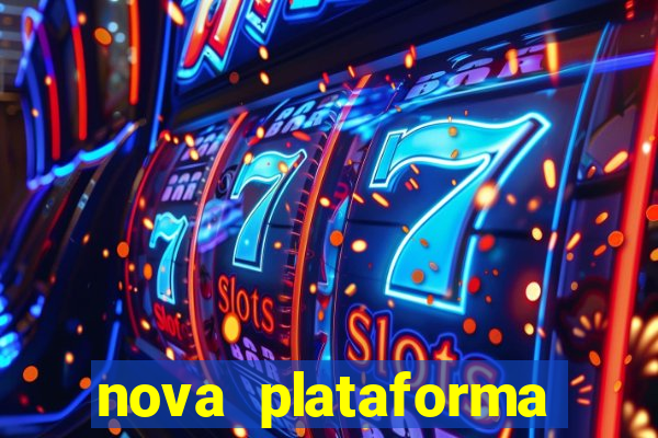 nova plataforma pagando no cadastro cassino