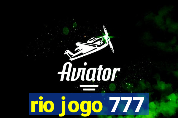 rio jogo 777