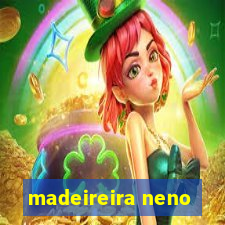 madeireira neno