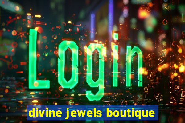 divine jewels boutique