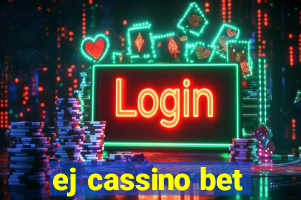 ej cassino bet