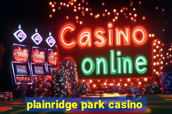 plainridge park casino