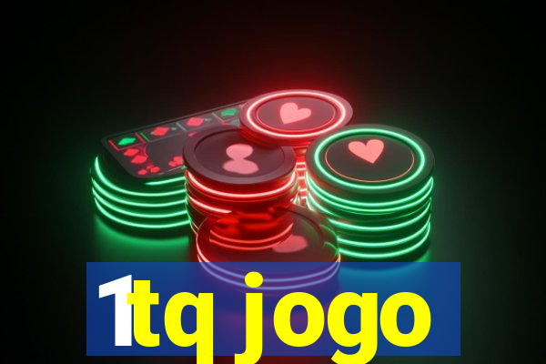 1tq jogo