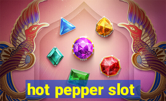 hot pepper slot