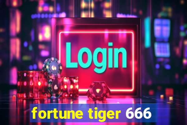 fortune tiger 666