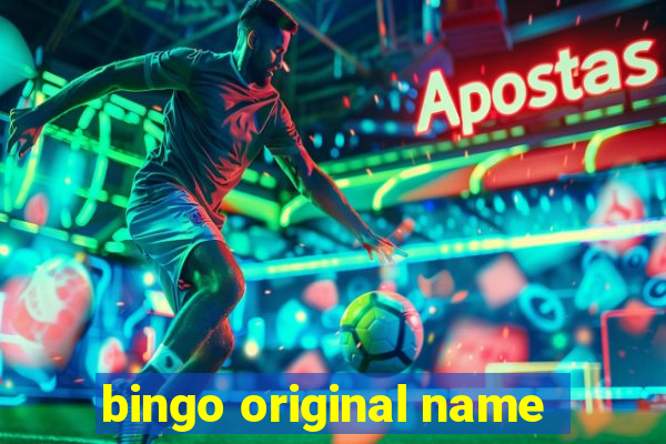 bingo original name