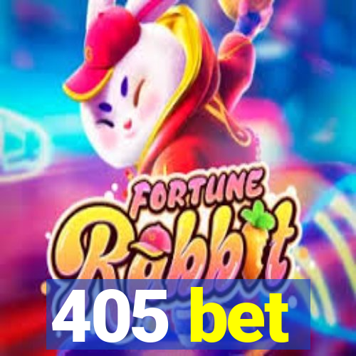 405 bet