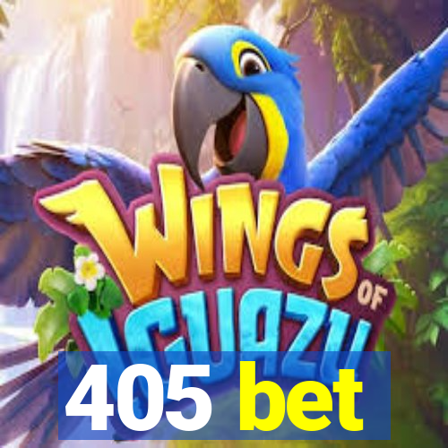 405 bet