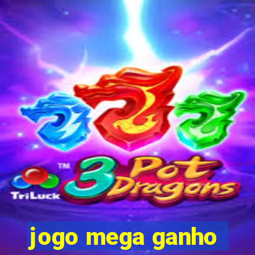 jogo mega ganho