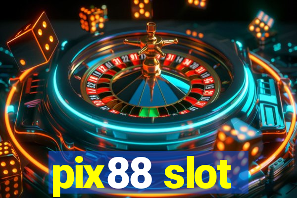 pix88 slot