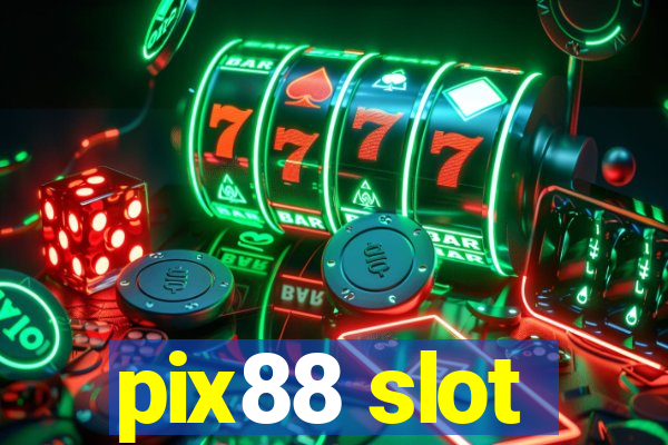 pix88 slot