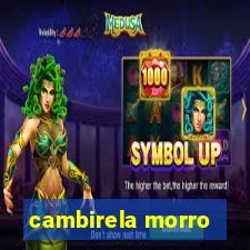 cambirela morro