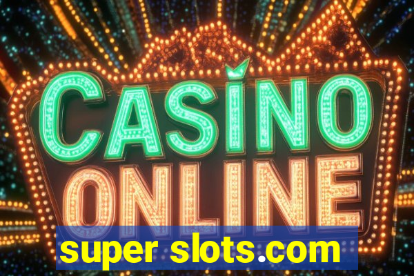 super slots.com