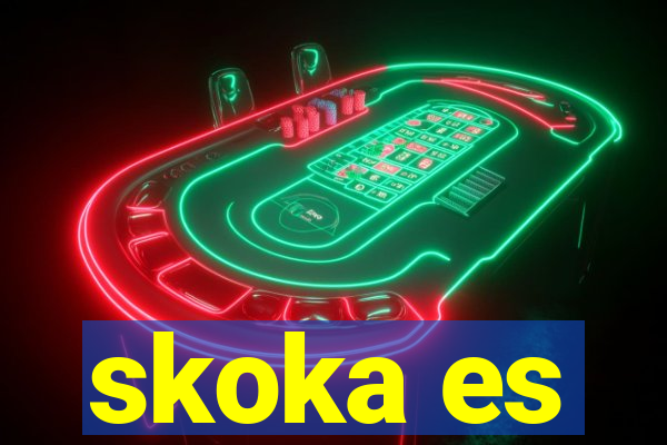 skoka es