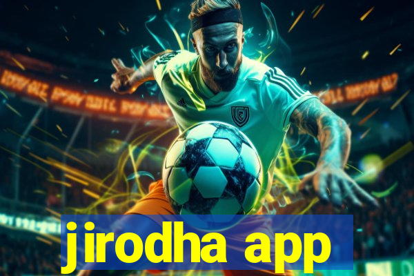 jirodha app