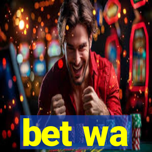 bet wa