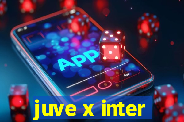 juve x inter