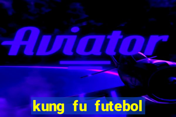 kung fu futebol clube torrent