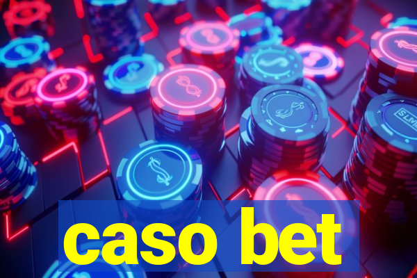 caso bet