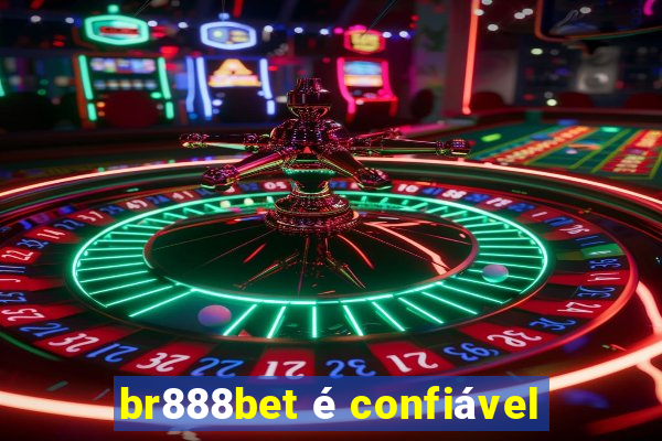 br888bet é confiável